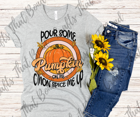 Pour Some Pumpkin on Me T-Shirt