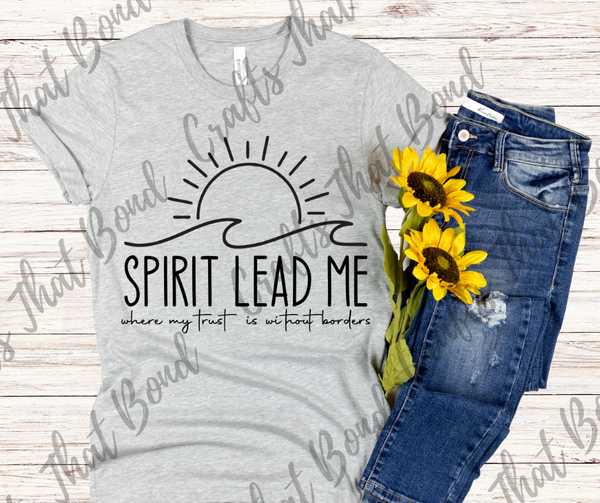 Spirit Lead Me T-Shirt