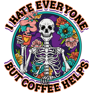 I Hate Everyone but Coffee