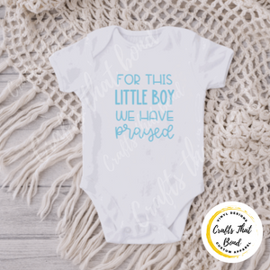 For This Little Boy We have Prayed Bodysuit