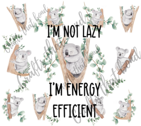 DIGITAL FILE- 20oz I'M NOT LAZY KOALA PNG