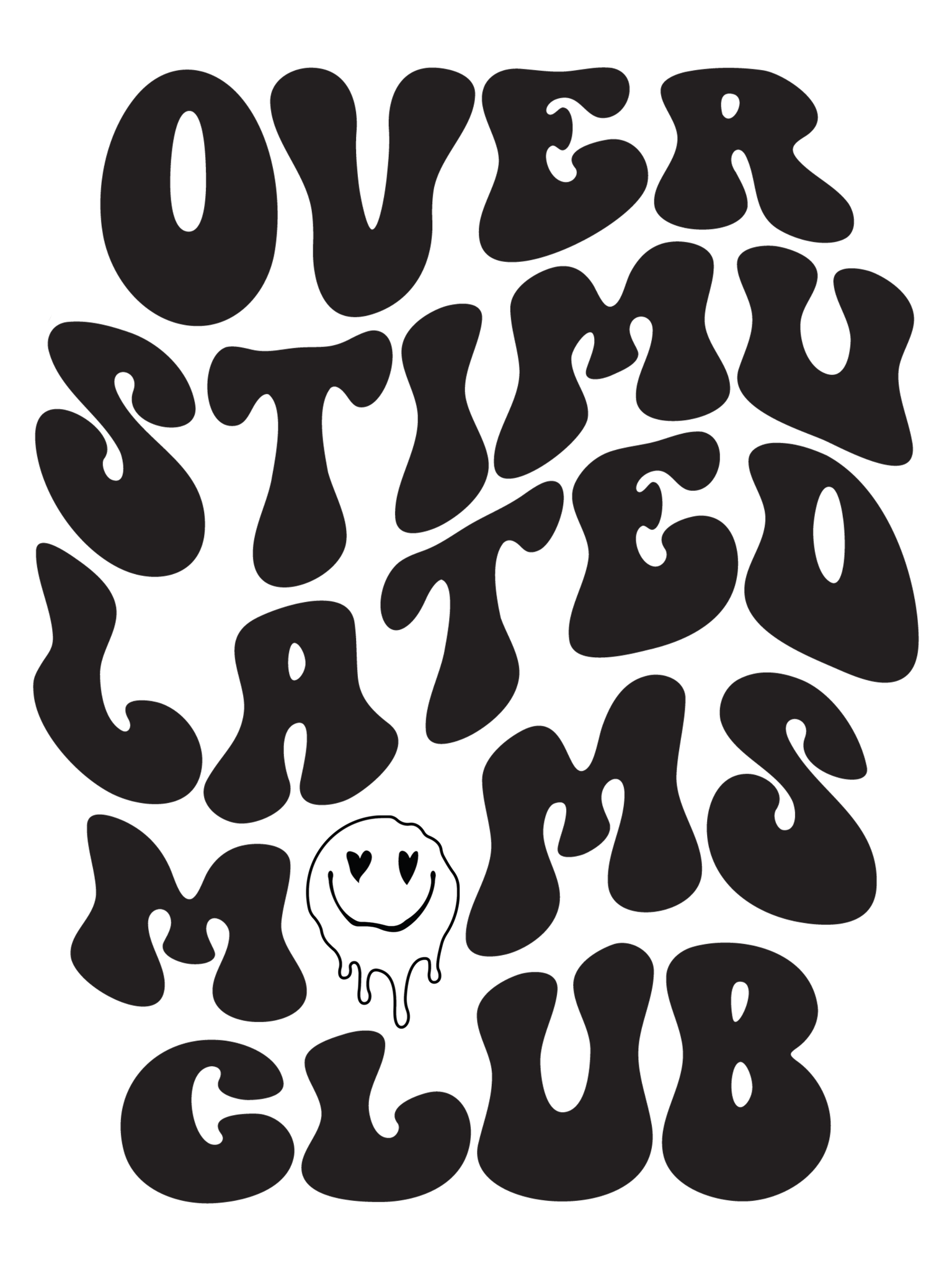 Overstimulated Moms Club DTF Transfer Only