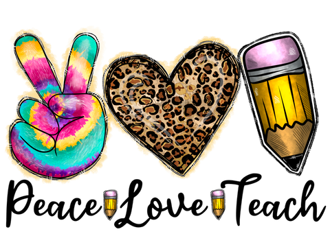 Peace, Love, Teach DTF Transfer Only