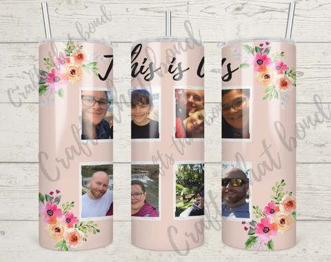 This is Us Custom Photo Tumbler