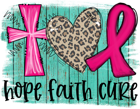 Faith Hope Cure DTF Transfer Only